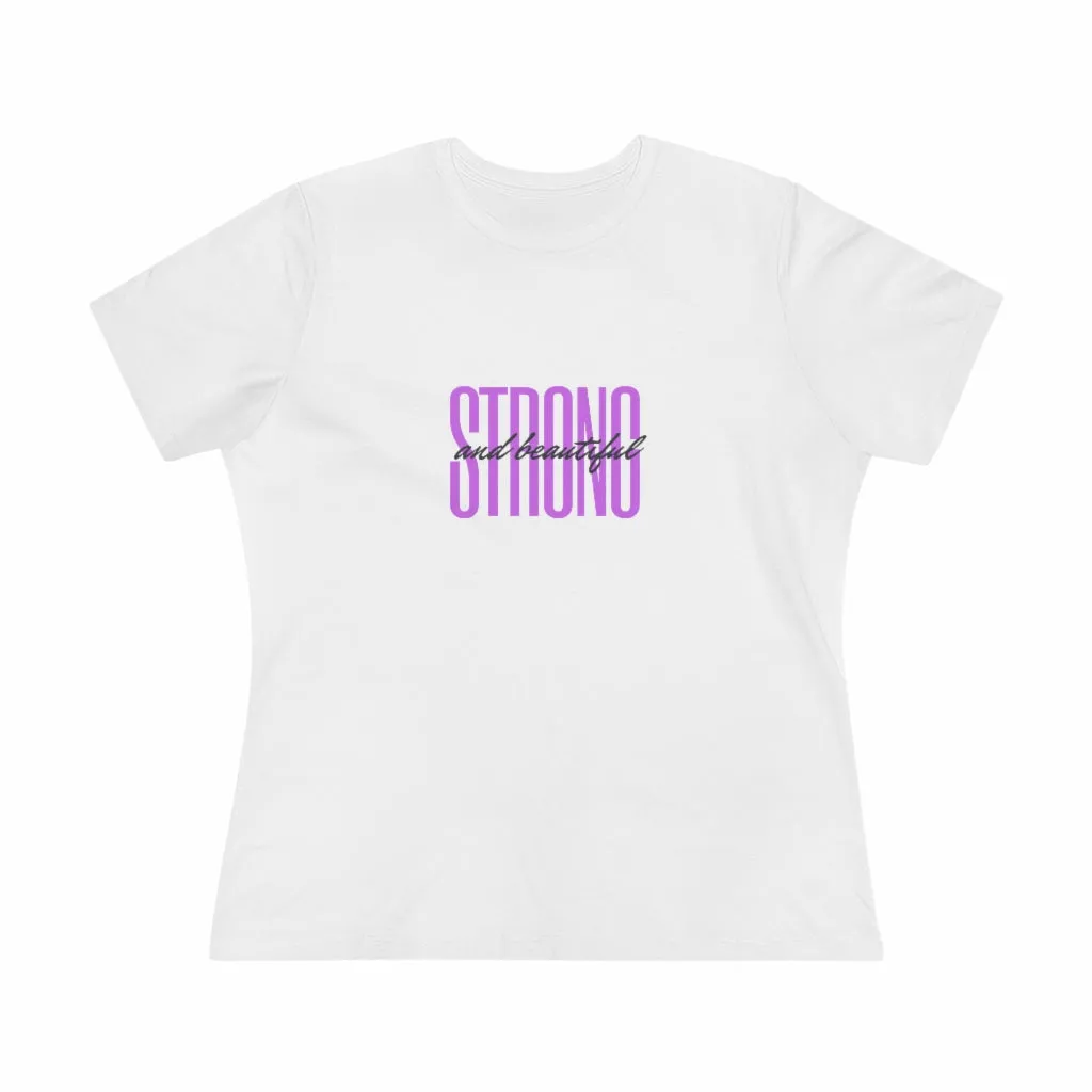 Strong and Beautiful | Women's Premium Tee